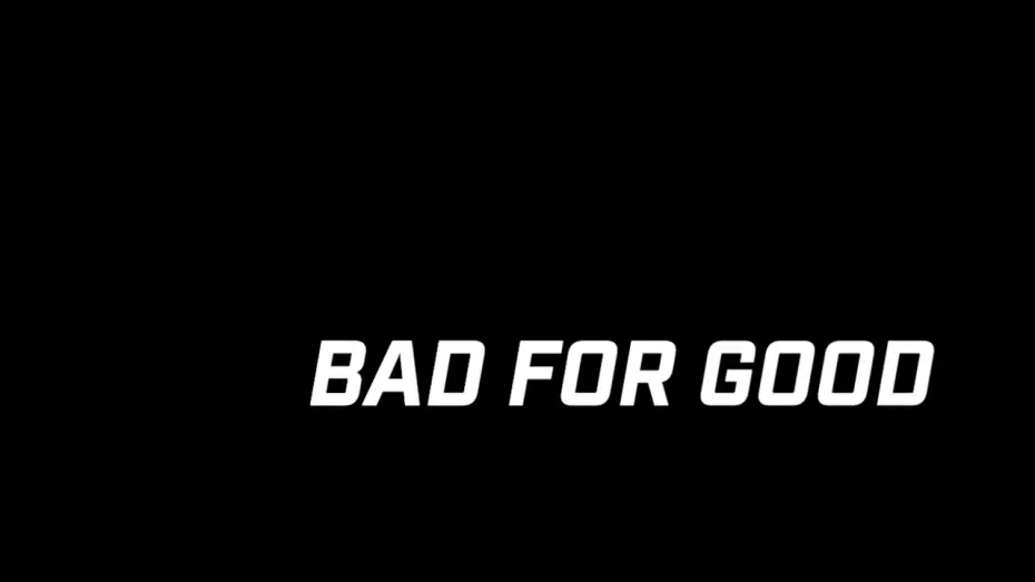 Відео до фільму Bad for Good | "Bad For Good" Trailer