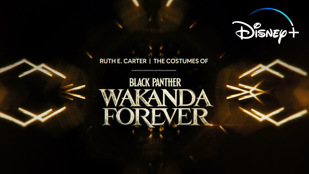Відео до фільму Чорна пантера: Ваканда назавжди | Ruth E. Carter Behind the Scenes