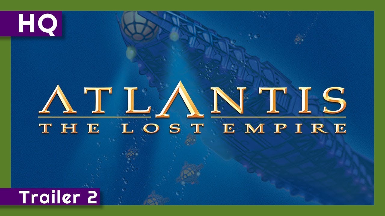 Відео до фільму Атлантида: Загублена імперія | Atlantis: The Lost Empire (2001) Trailer 2