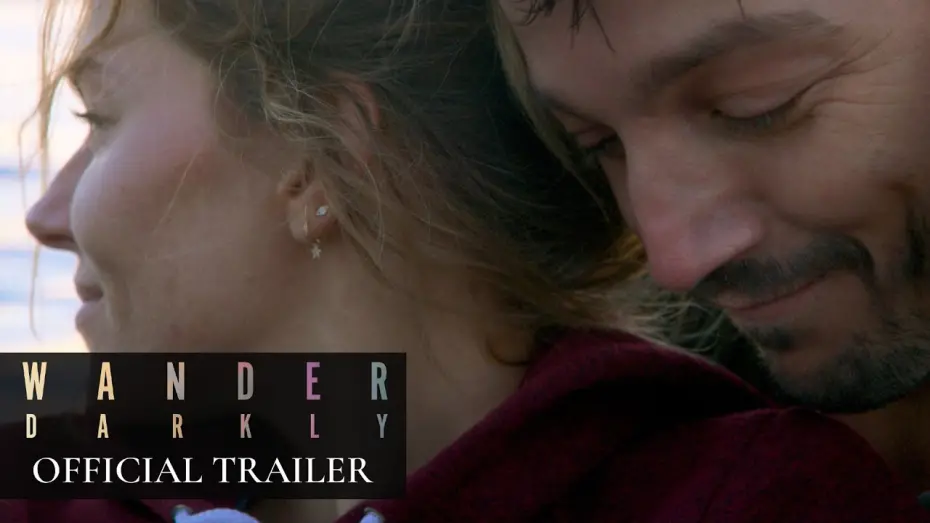Відео до фільму Блукання в темряві | Wander Darkly (2020 Movie) Official Trailer – Sienna Miller, Diego Luna