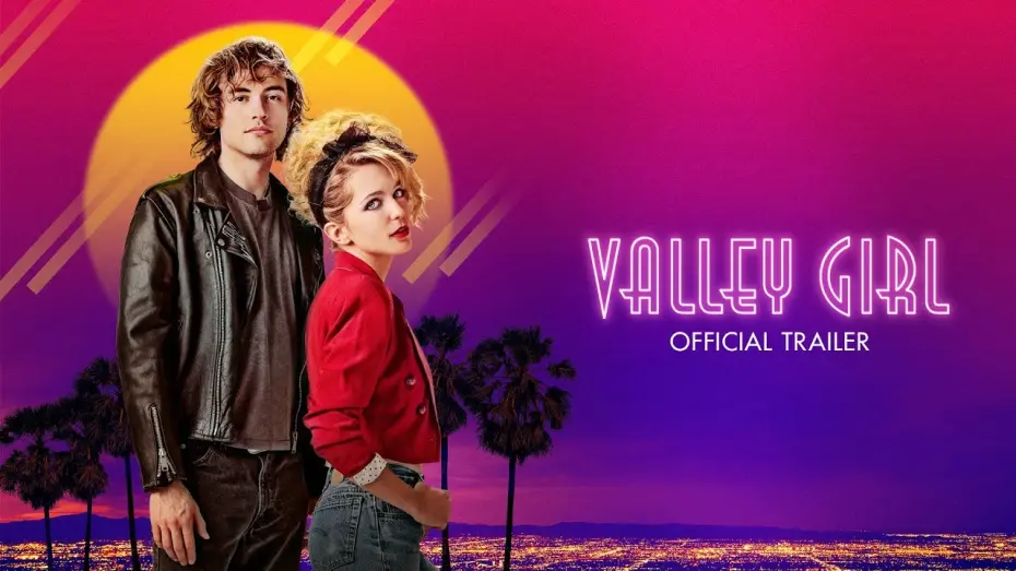 Відео до фільму Дівчина з долини | VALLEY GIRL Official Trailer (2020)