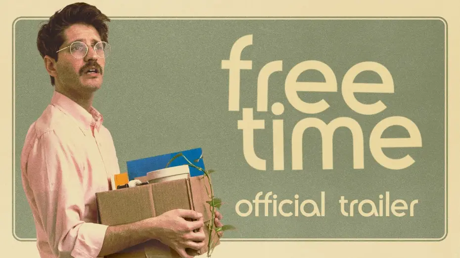 Відео до фільму Free Time | Official Trailer