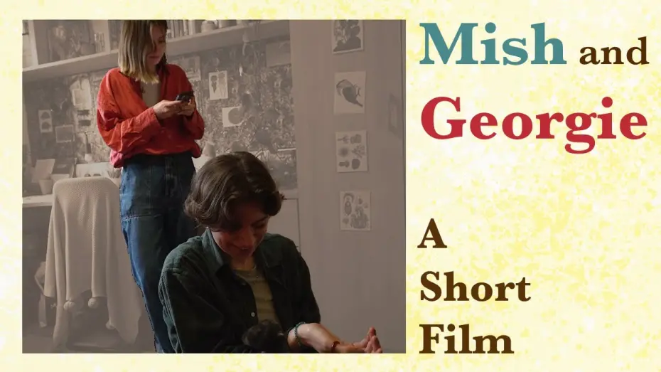 Відео до фільму Mish and Georgie | Mish and Georgie - Original Short Film