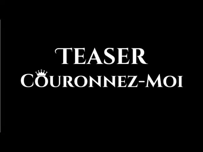 Відео до фільму Couronnez-moi | Teaser Couronnez-Moi