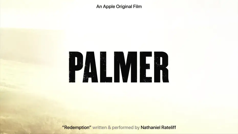 Відео до фільму Палмер | Nathaniel Rateliff - Redemption (From the Apple Original Film “Palmer”)