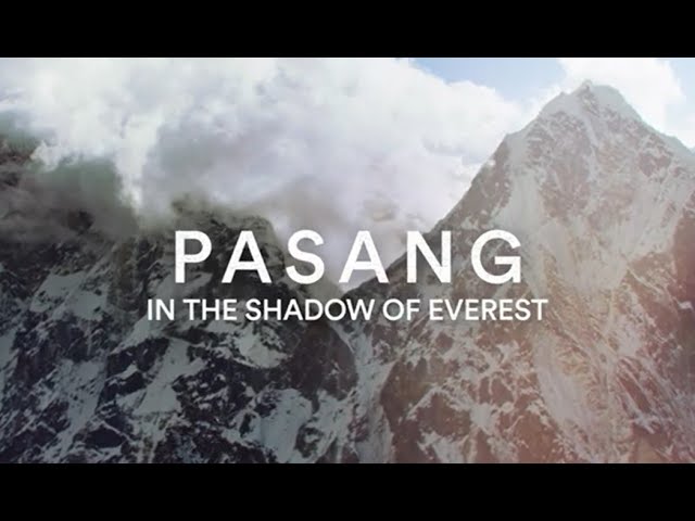 Відео до фільму Pasang: In the Shadow of Everest | PASANG:  In the Shadow of Everest - Trailer