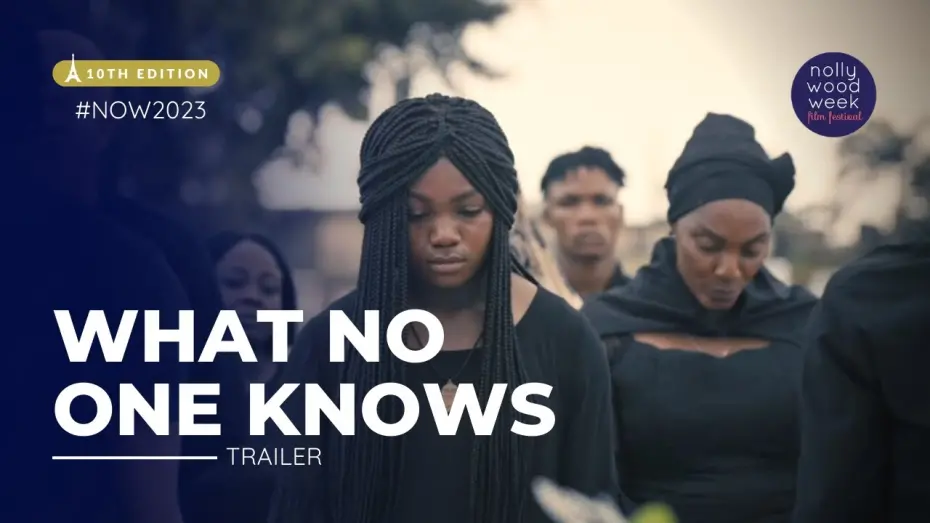 Відео до фільму What No One Knows | WHAT NO ONE KNOWS trailer | NollywoodWeek Film Festival (2023)