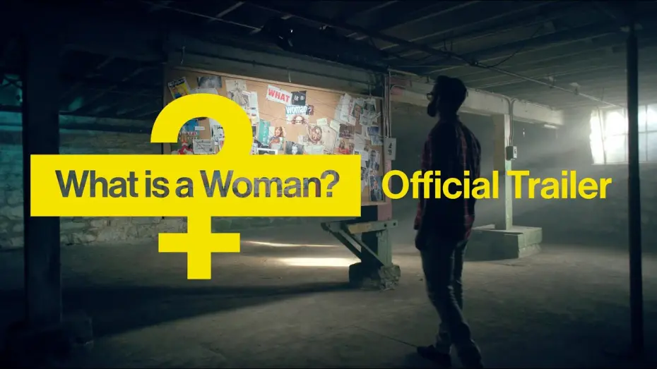 Відео до фільму What Is a Woman? | Official Trailer: What Is A Woman?