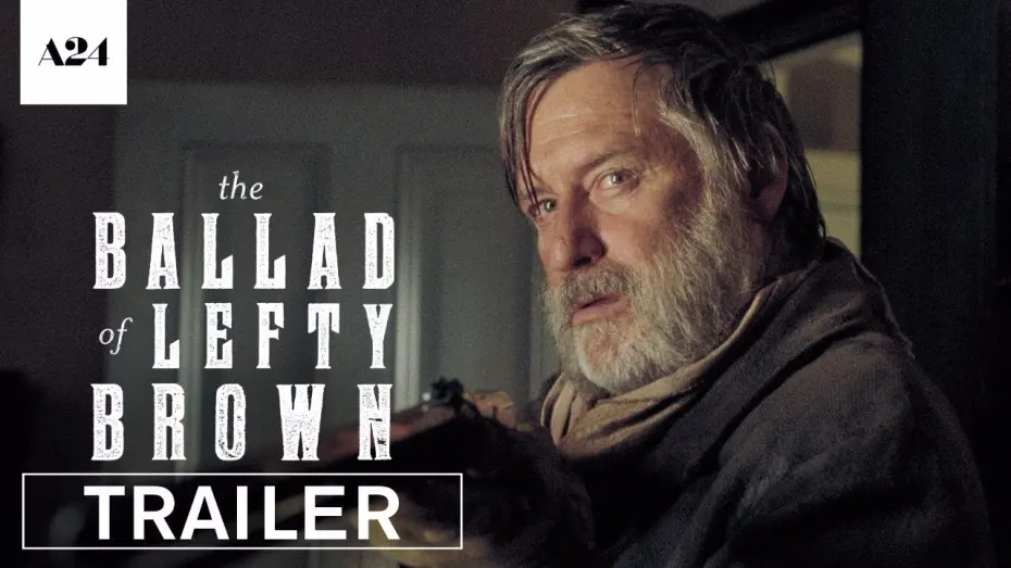Відео до фільму Балада про Лефті Брауна | The Ballad of Lefty Brown | Official Trailer HD | A24