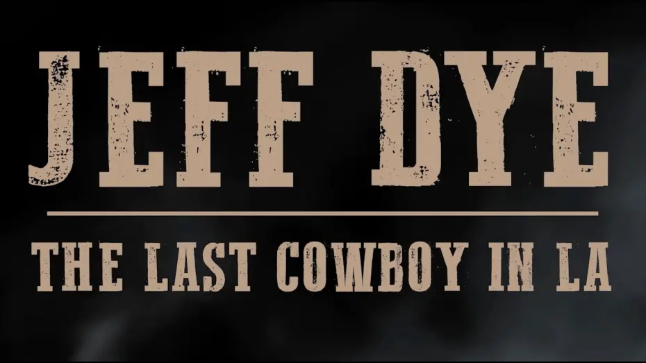 Відео до фільму Jeff Dye: Last Cowboy in LA | Official Trailer