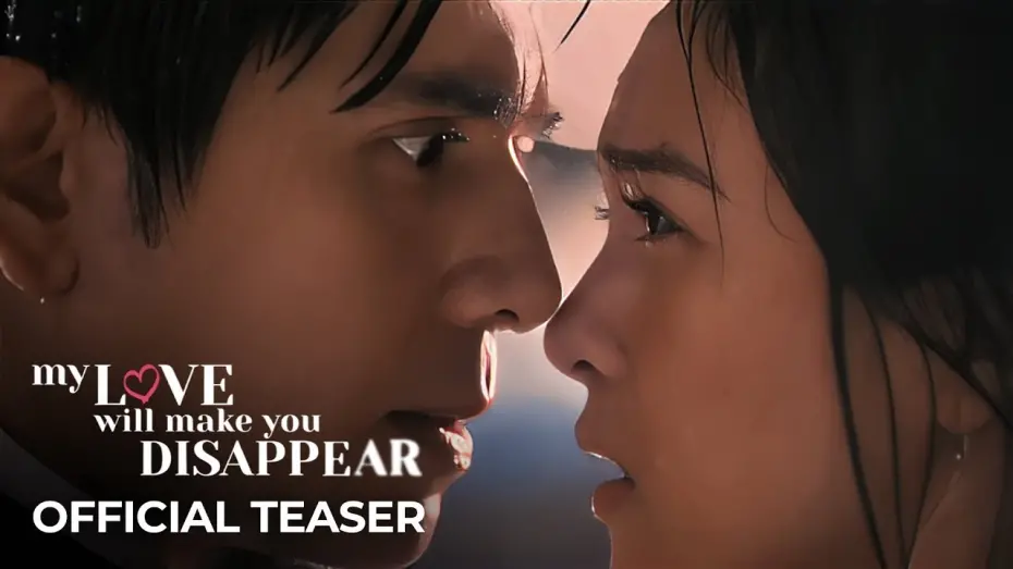 Відео до фільму My Love Will Make You Disappear | ‘My Love Will Make You Disappear’ | Official Teaser | Kim Chiu, Paulo Avelino