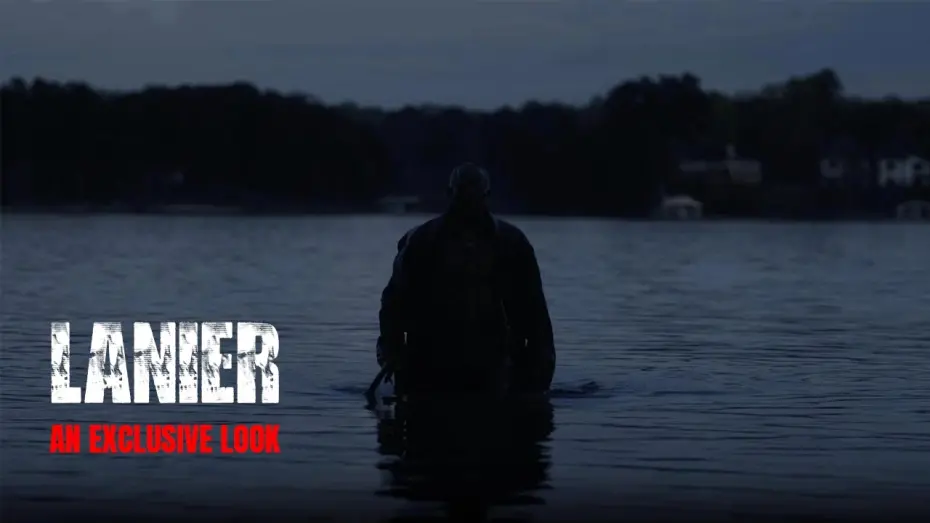 Відео до фільму Lanier | LANIER MOVIE | AN EXCLUSIVE LOOK #lakelanier #lakelaniermovie