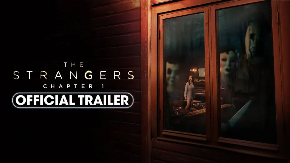 Відео до фільму The Strangers: Chapter 1 | Official Trailer