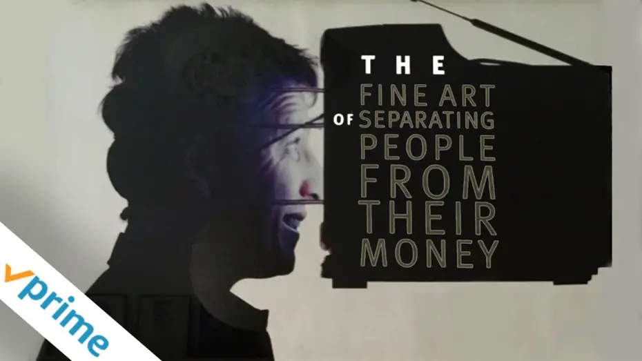 Відео до фільму The Fine Art of Separating People from Their Money | The Fine Art of Separating People from Their Money | Trailer | Available Now