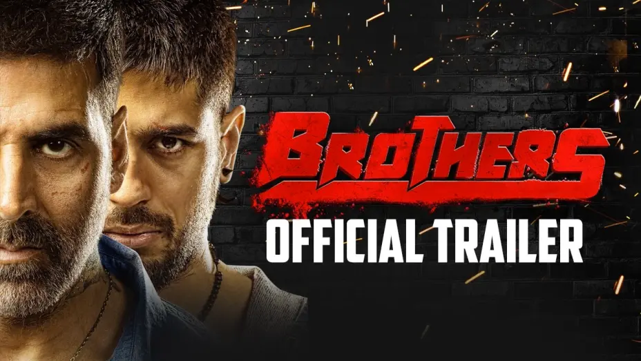 Відео до фільму Brothers | Brothers Official Trailer | Akshay Kumar, Sidharth Malhotra, Jackie Shroff and Jacqueline Fernandez