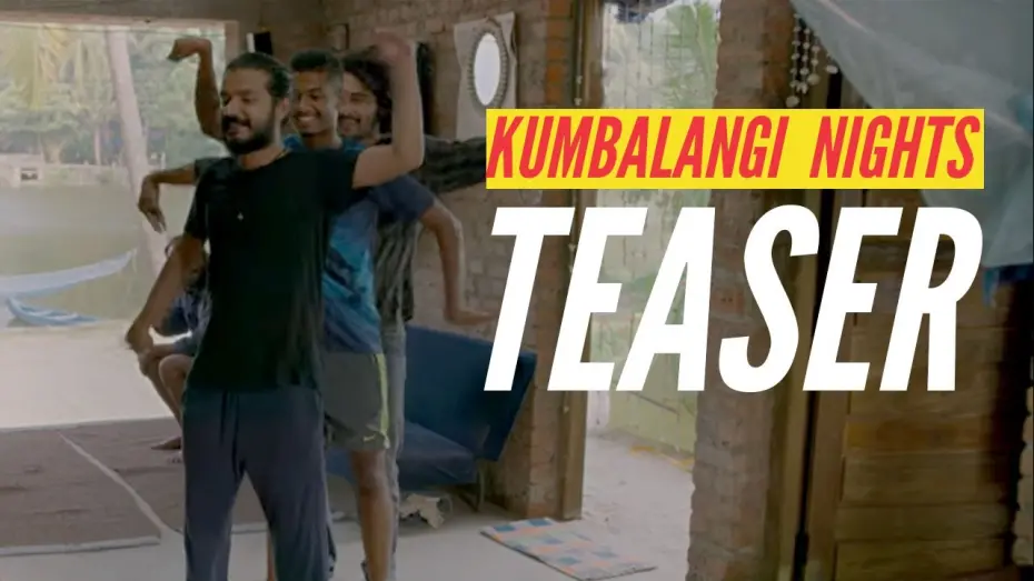 Відео до фільму Kumbalangi Nights | Kumbalangi Nights  Official Teaser #1 | Soubin Shahir | Shane Nigam | Sreenath Bhasi | Fahadh Faasil