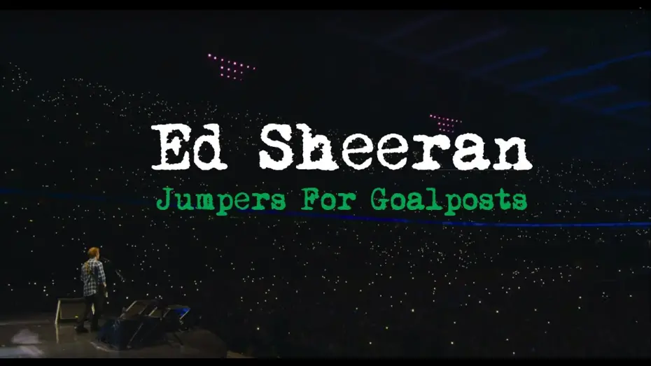 Відео до фільму Ed Sheeran: Jumpers for Goalposts | Ed Sheeran - Jumpers For Goalposts [Official Trailer]