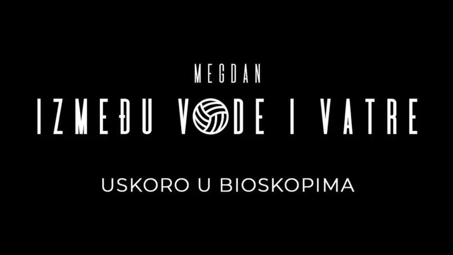 Відео до фільму Megdan: Between Water and Fire | MEGDAN: IZMEĐU VODE I VATRE