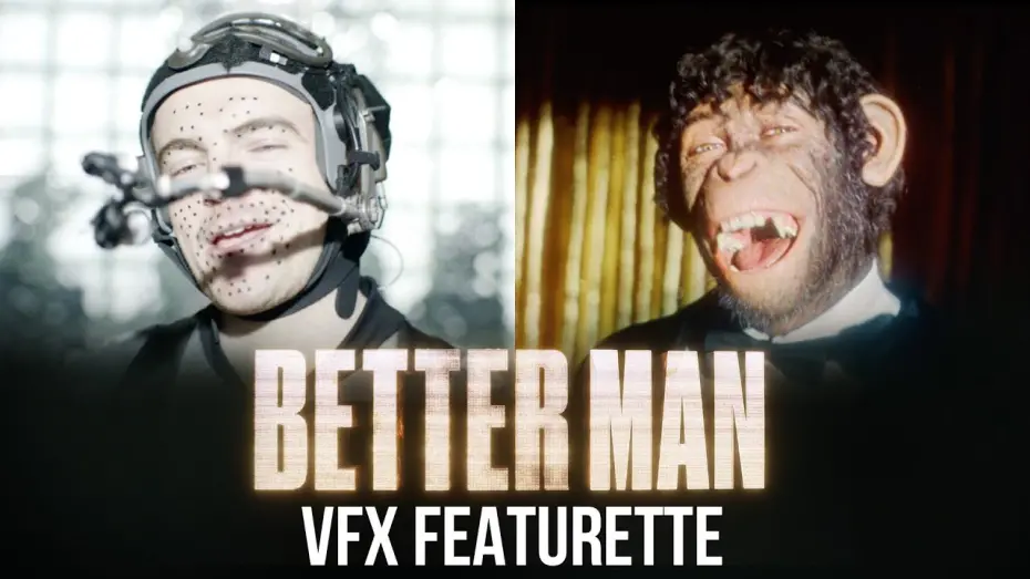 Відео до фільму Better Man | Behind the Visual Effects