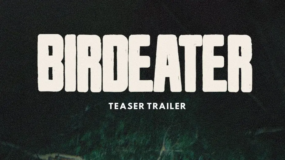 Відео до фільму Birdeater | Official Teaser