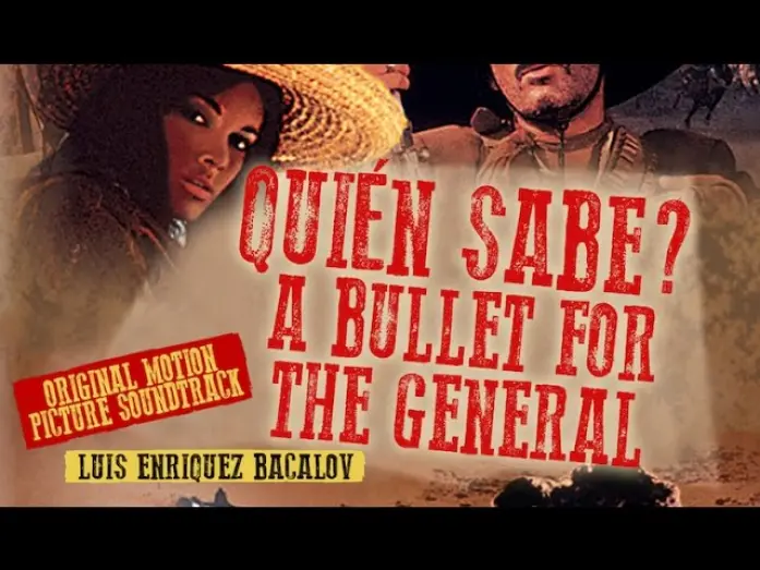 Відео до фільму Золота куля | Quién Sabe? (A Bullet for The General) - Quién Sabe? ●  Luis Bacalov