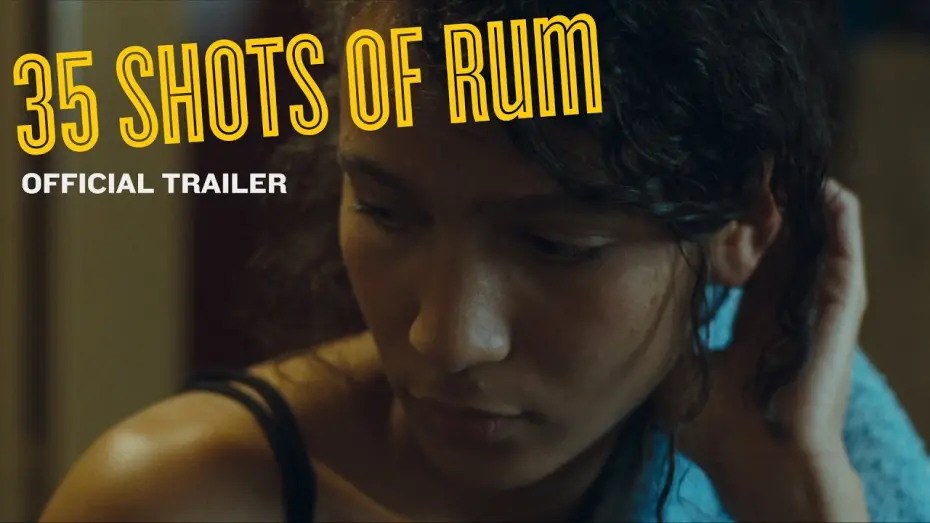 Відео до фільму 35 Shots of Rum | 35 SHOTS OF RUM trailer