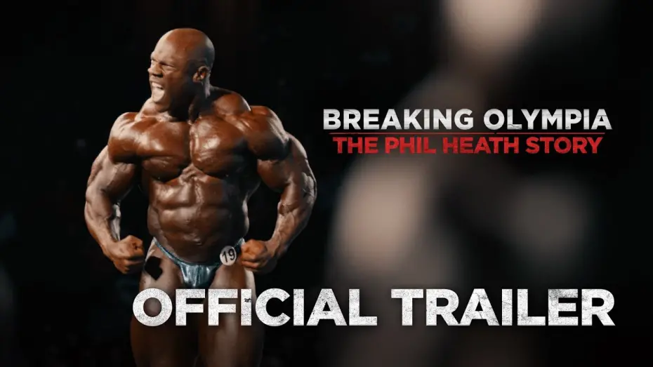 Відео до фільму Breaking Olympia: The Phil Heath Story | Official Trailer