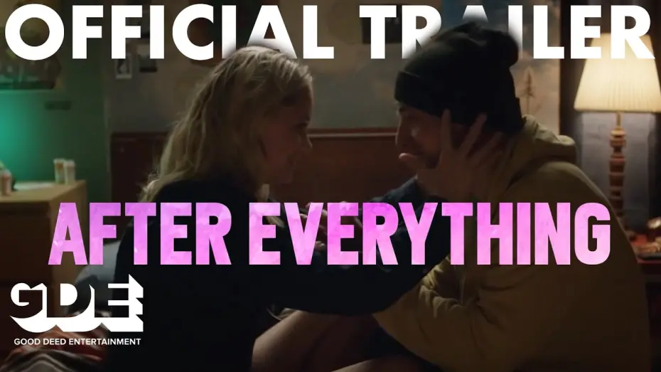 Відео до фільму After Everything | After Everything Official Trailer