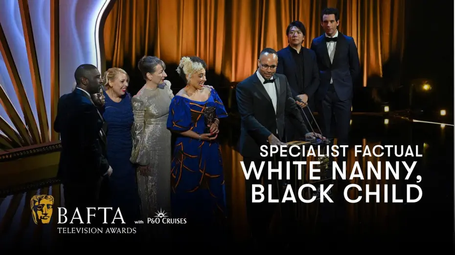 Відео до фільму White Nanny Black Child | White Nanny, Black Child wins the BAFTA for Specialist Factual | BAFTA TV Awards