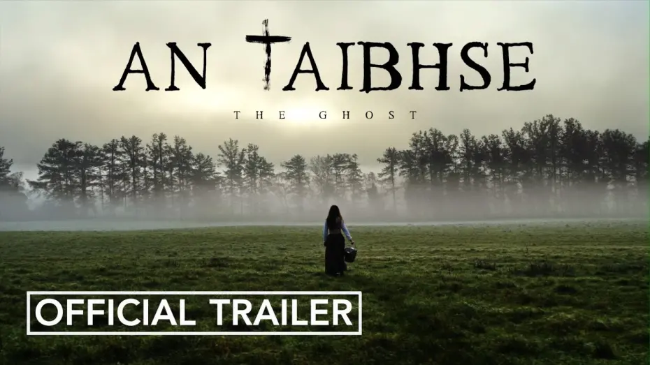 Відео до фільму The Ghost | AN TAIBHSE (The Ghost) - Irish Language Horror Film Official Trailer