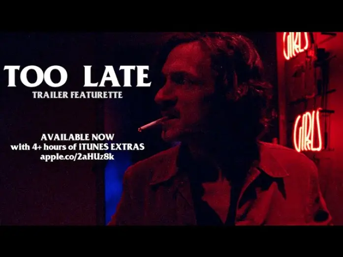 Відео до фільму Too Late | Trailer Featurette