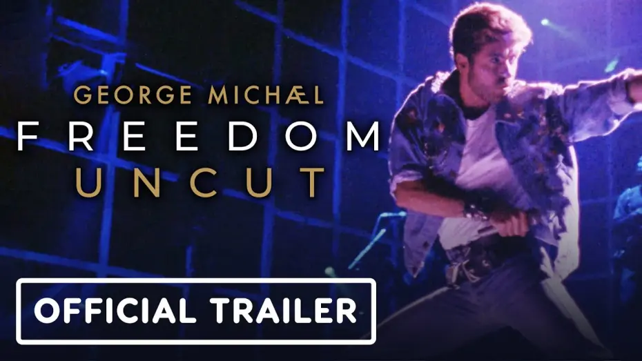 Відео до фільму George Michael: Freedom Uncut | George Michael Freedom Uncut - Official Trailer