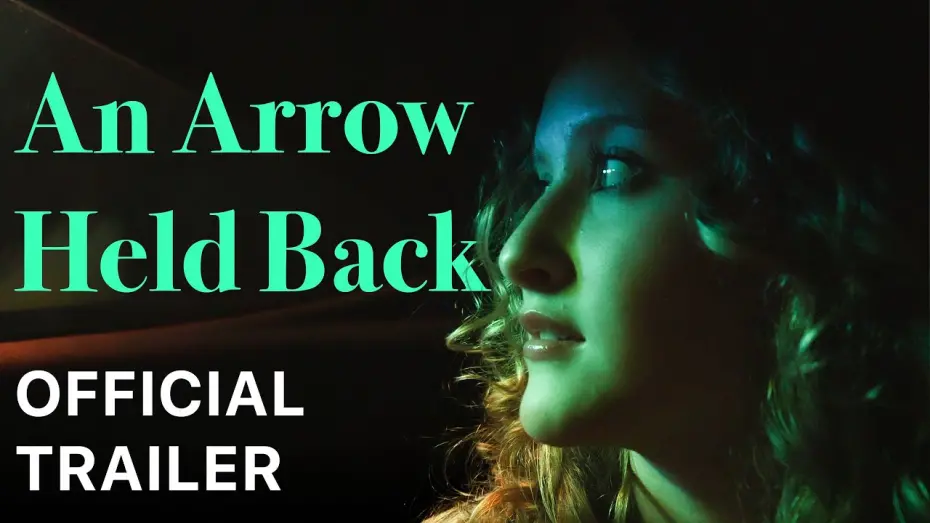 Відео до фільму An Arrow Held Back | OFFICIAL TRAILER | An Arrow Held Back