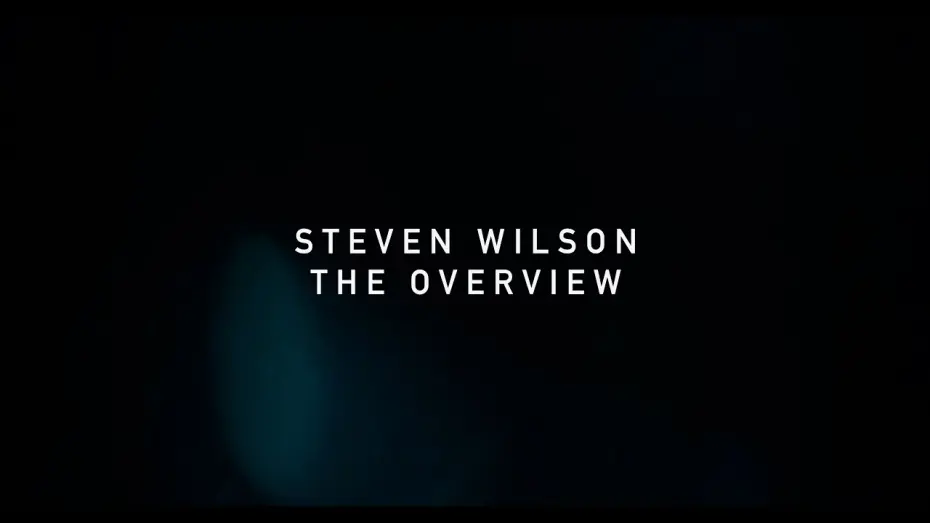 Відео до фільму The Overview | Steven Wilson - The Overview Album Teaser 4K - Out 14th March 2025