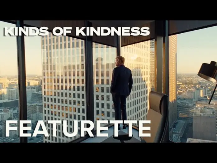 Відео до фільму Kinds of Kindness | The Look Of Kinds Of Kindness Featurette