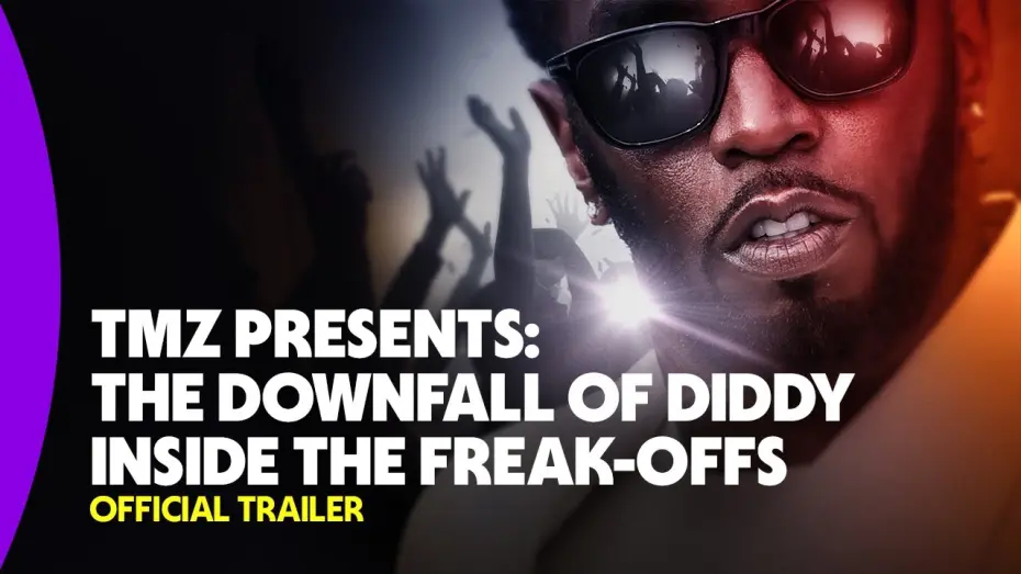 Відео до фільму TMZ Presents: The Downfall of Diddy: Inside the Freak-Offs | Official Trailer